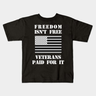 Freedom Isn't Free Kids T-Shirt